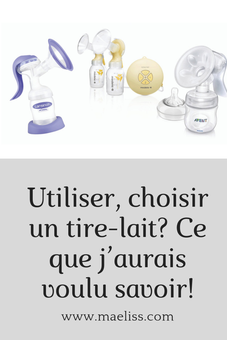 Utiliser choisir un tire lait Ce que jaurais voulu savoir